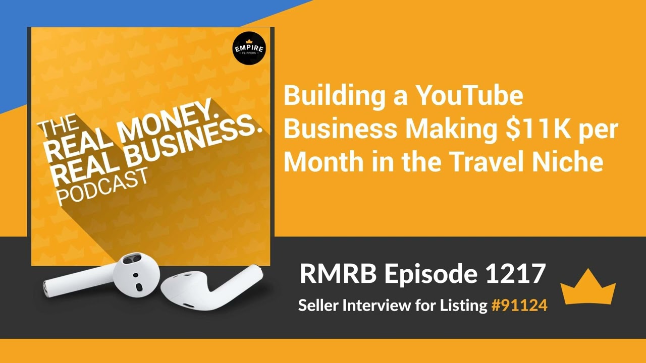 RMRB 1217 - Building a YouTube Business Making $11K per Month in the Travel Niche