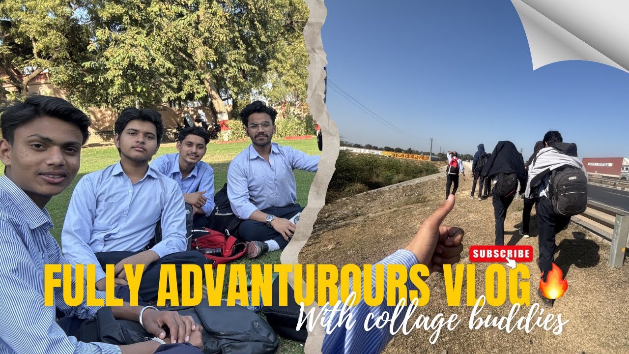 FULLY ADVANTUROURS VLOG WITH COLLAGE BUDDIES 🐣🔥🌊