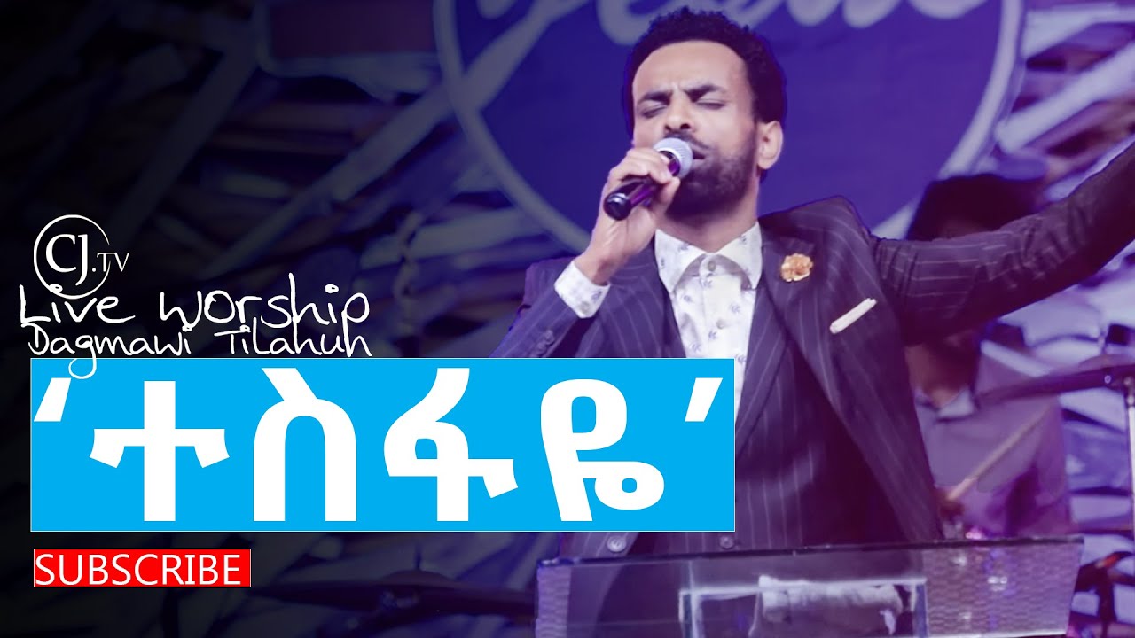 Dagi Tilahun || Live Worship || 'ተስፋዬ' || CJTv