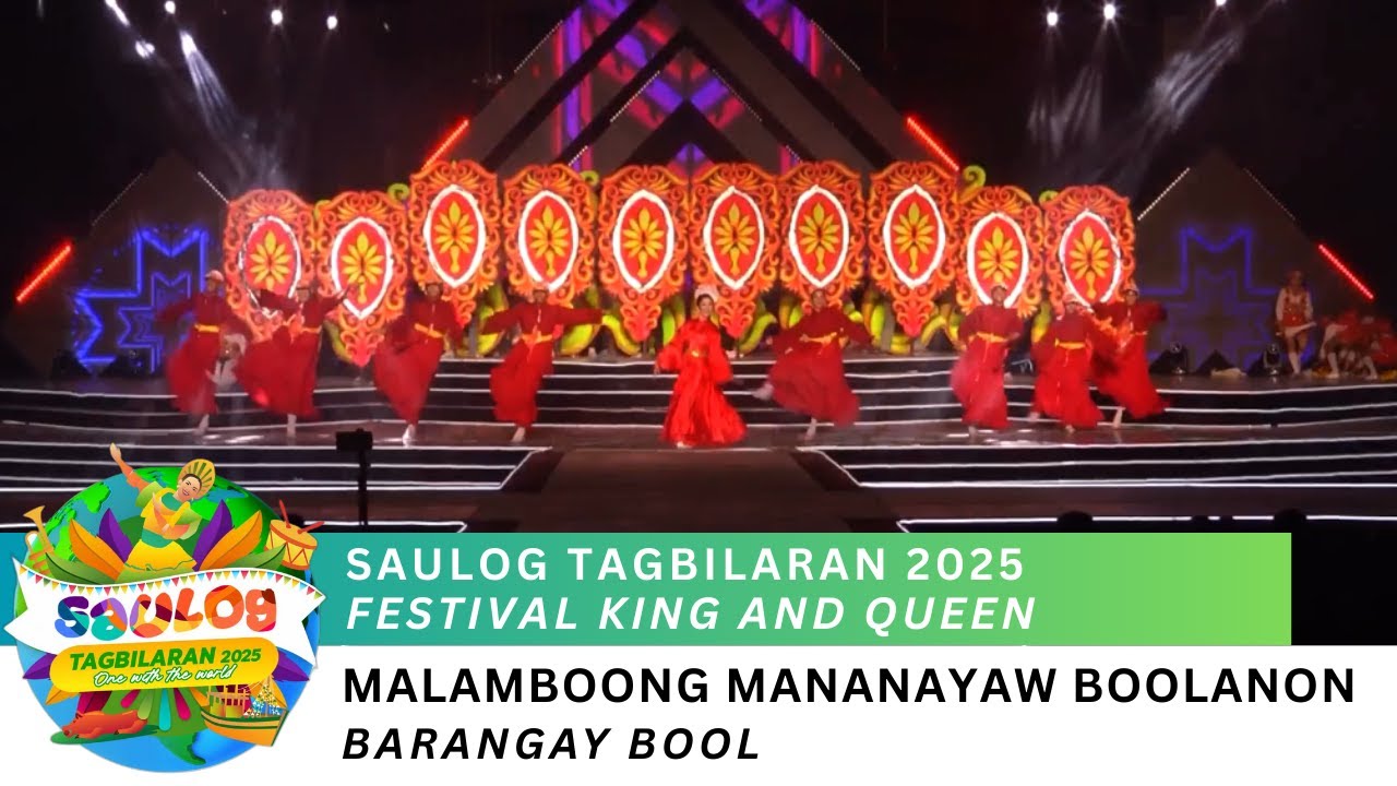 SAULOG TAGBILARAN 2025 (Festival King & Queen) - Malamboong Mananayaw Boolanon