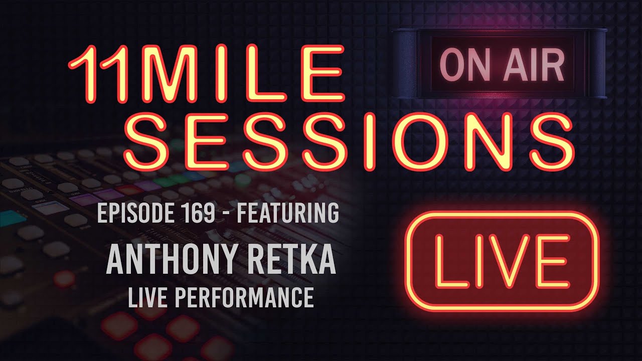 11 Mile Sessions Live - Episode 169