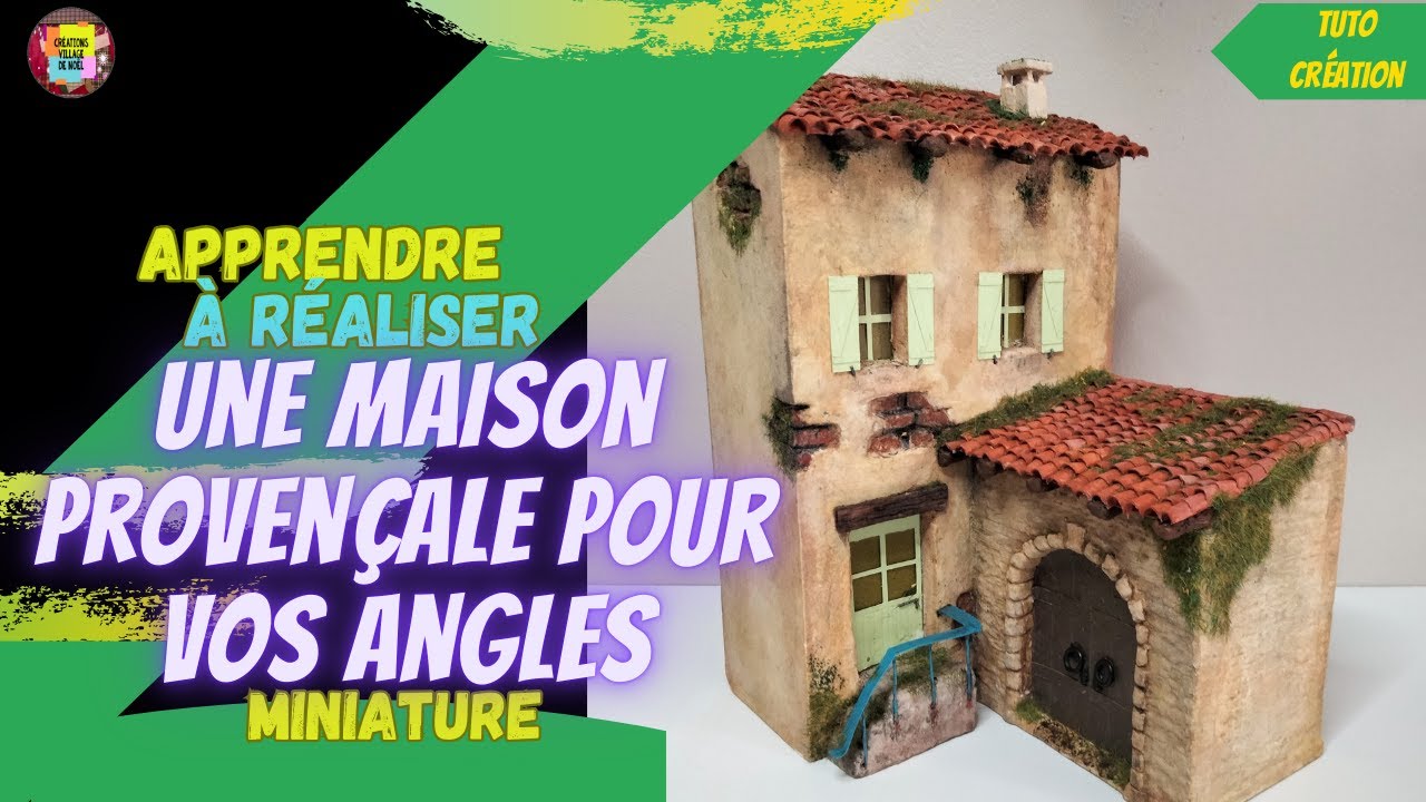 Comment réaliser une maison provençale d'angle pour vos villages de Noël [TUTO]