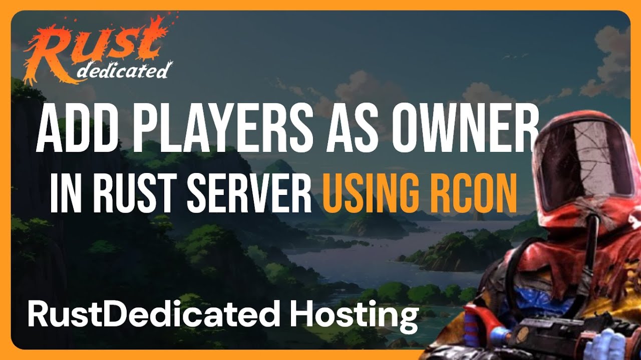 Add New Owners Or Admins In Rust Server Using RCON