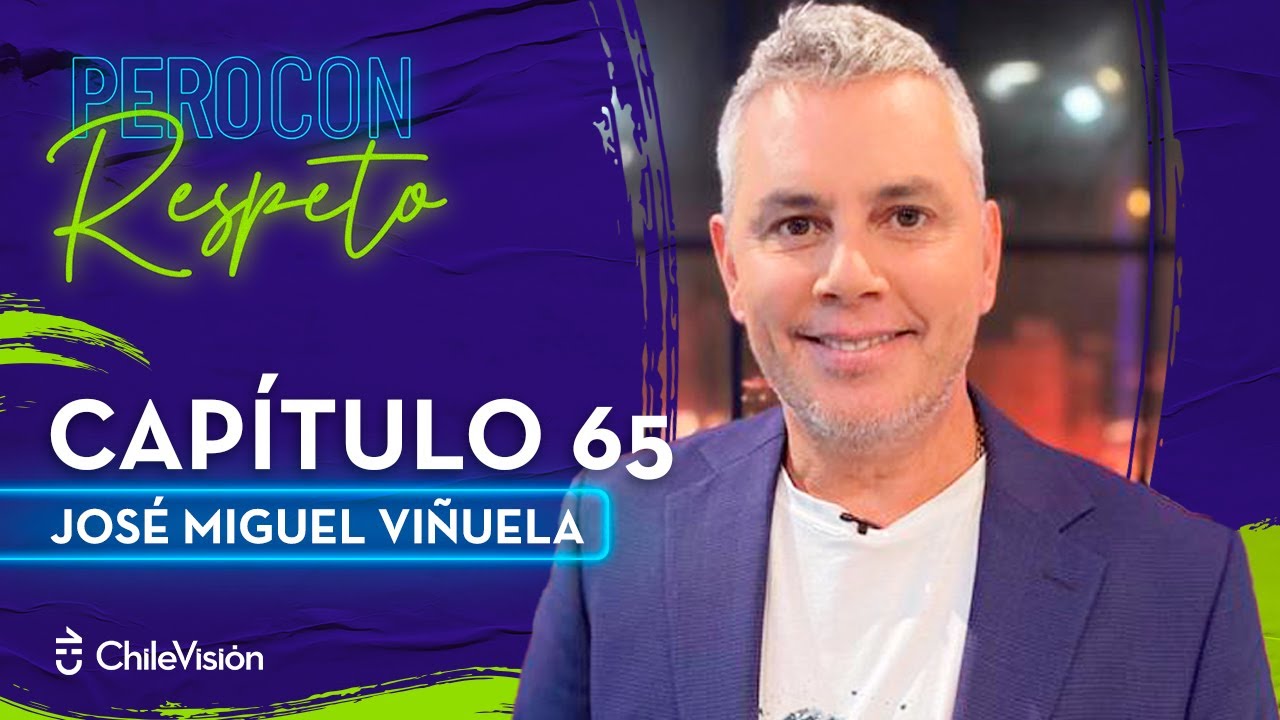 Pero Con Respeto - José Miguel Viñuela | Capítulo 65