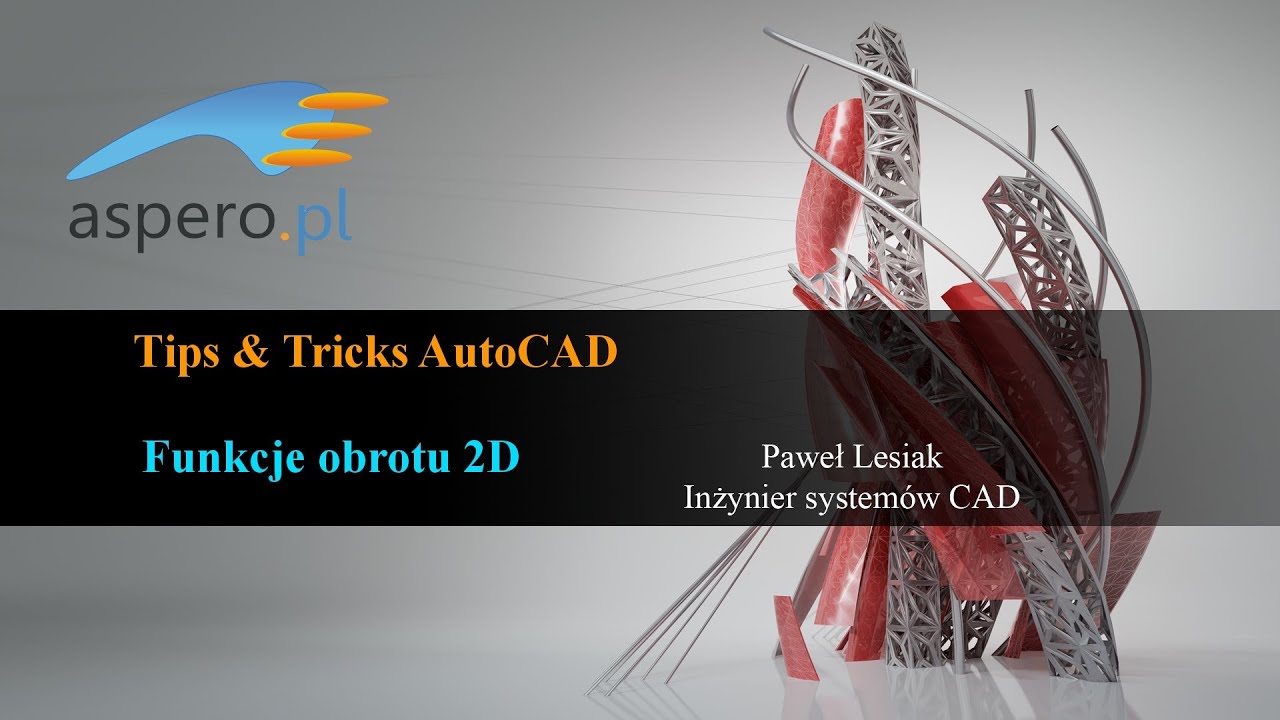 Tips & Tricks AutoCAD 2015 - Obracanie obiektów w przestrzeni 2D