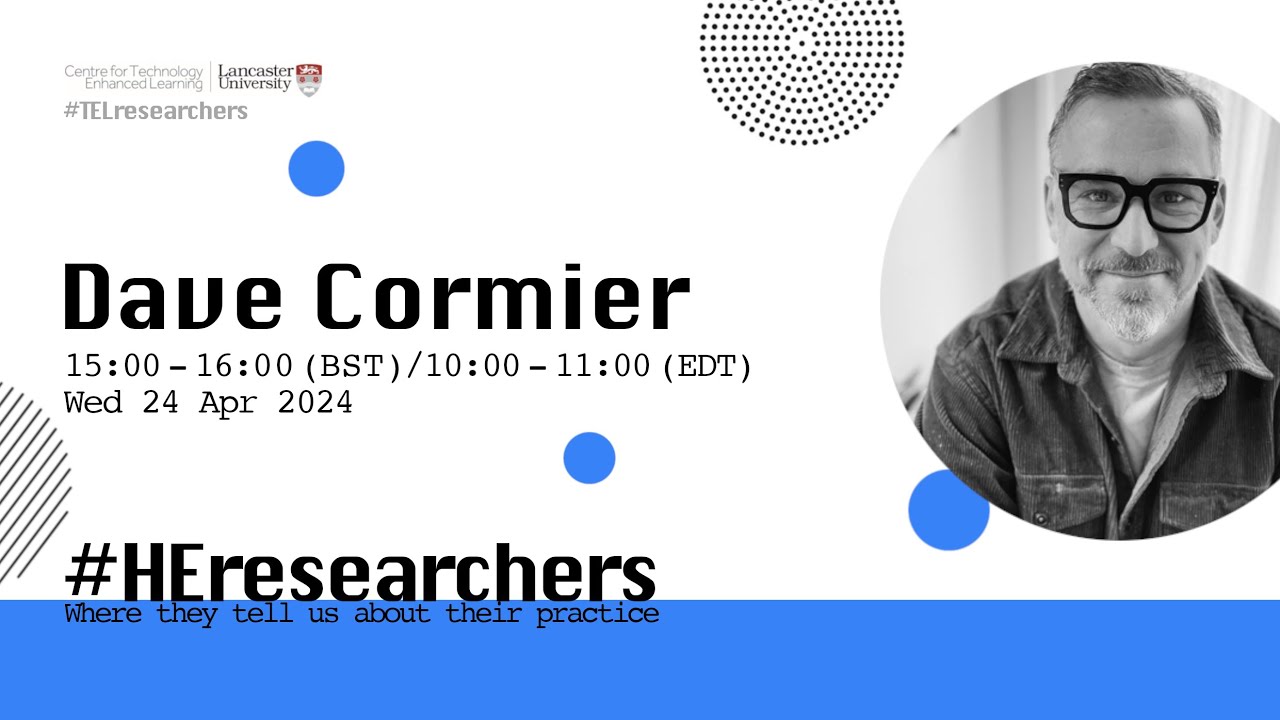 #TELresearchers & #HEresearchers with Dave Cormier