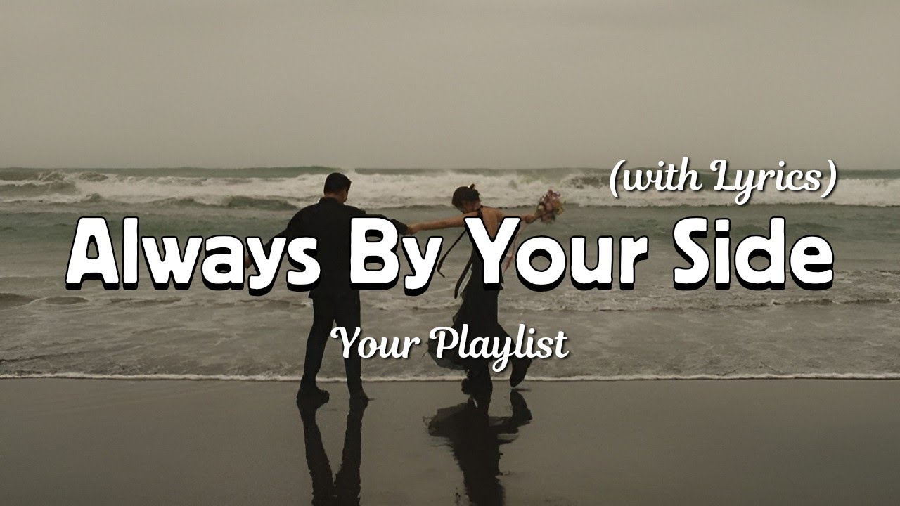 Always By Your Side - Romantic Love Song With Lyrics | Best Love Songs 2025
