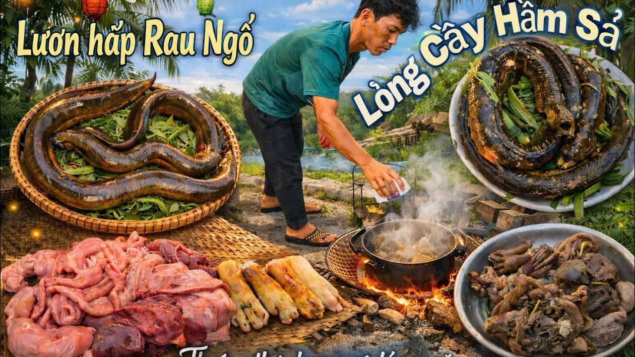 Tới Công chuyện/3 Báo Chế biến Món/Lương hấp Rau Ngổ,Lòng Cầy Hầm Sả 