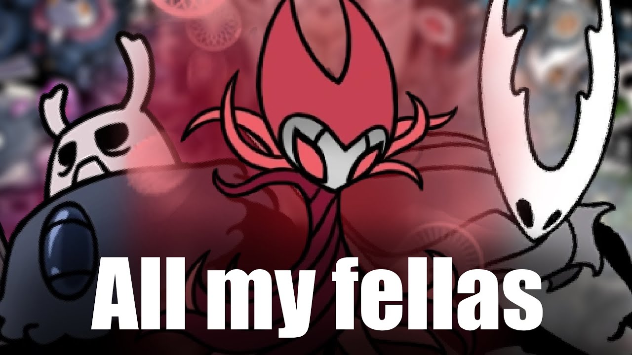 all my fellas meme | hollow knight