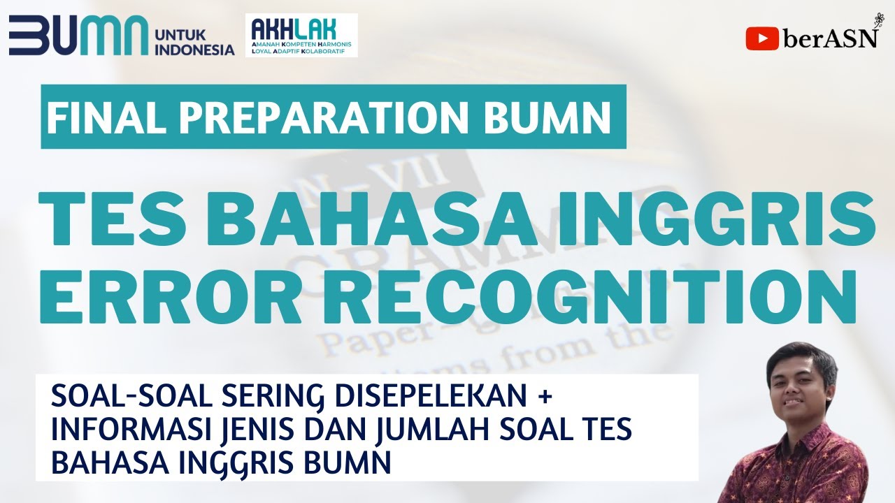 PERSIAPAN AKHIR SOAL TES BAHASA INGGRIS ERROR RECOGNITION | BUMN BATCH 2 2022