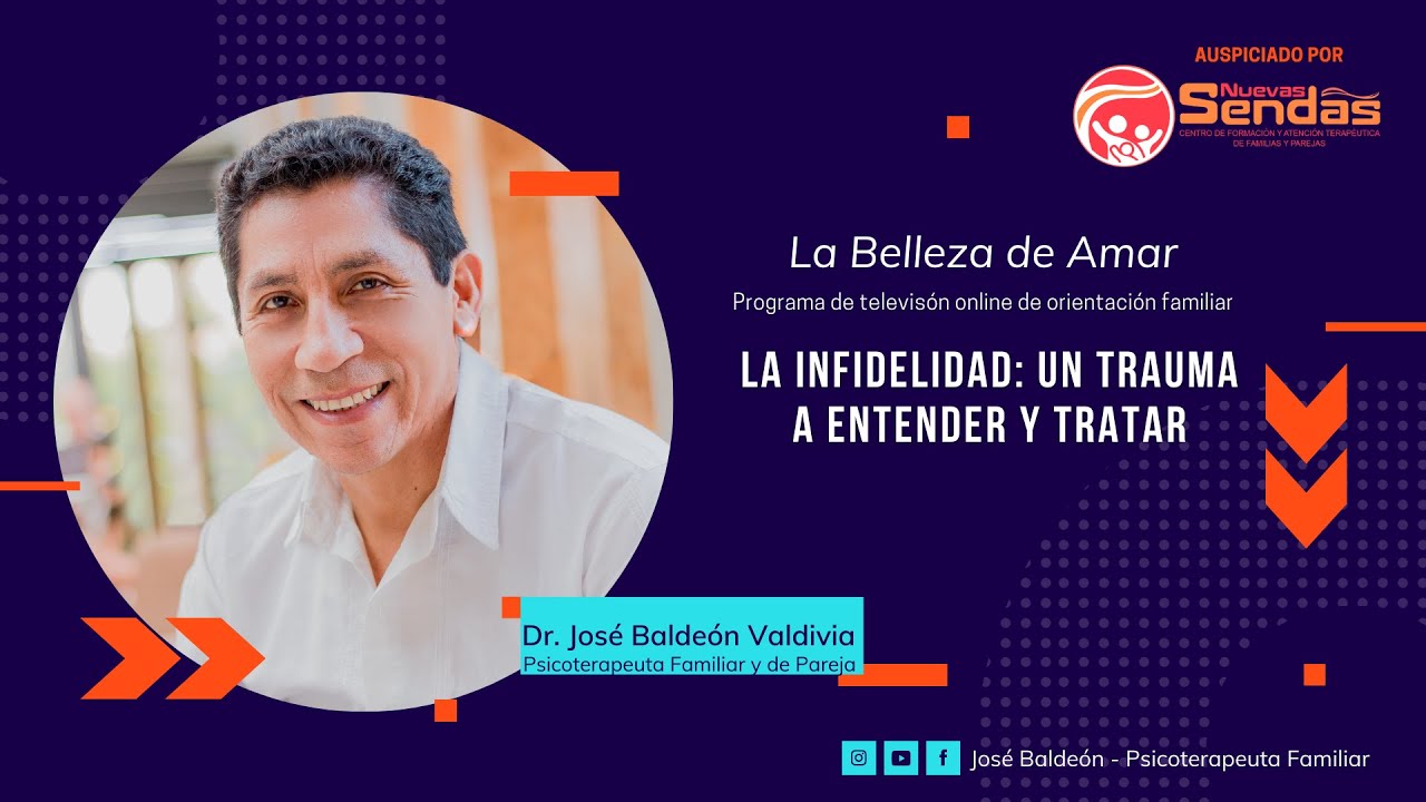 LA INFIDELIDAD: UN TRAUMA A ENTENDER Y TRATAR - LA BELLEZA DE AMAR