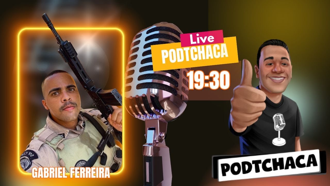 GABRIEL FERREIRA 59CIPM //  PODTCHACA #116  //  @PODTCHACA​