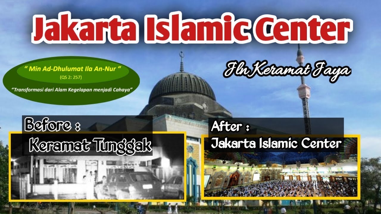 Dari Kegelapan Kramat Tunggak menjadi Cahaya Masjid Raya Jakarta Islamic Centre