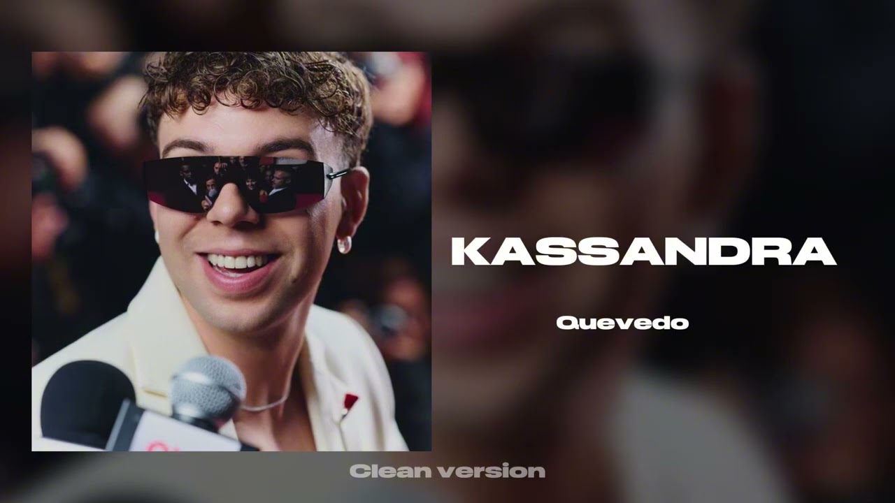 Quevedo- Kassandra (clean version)