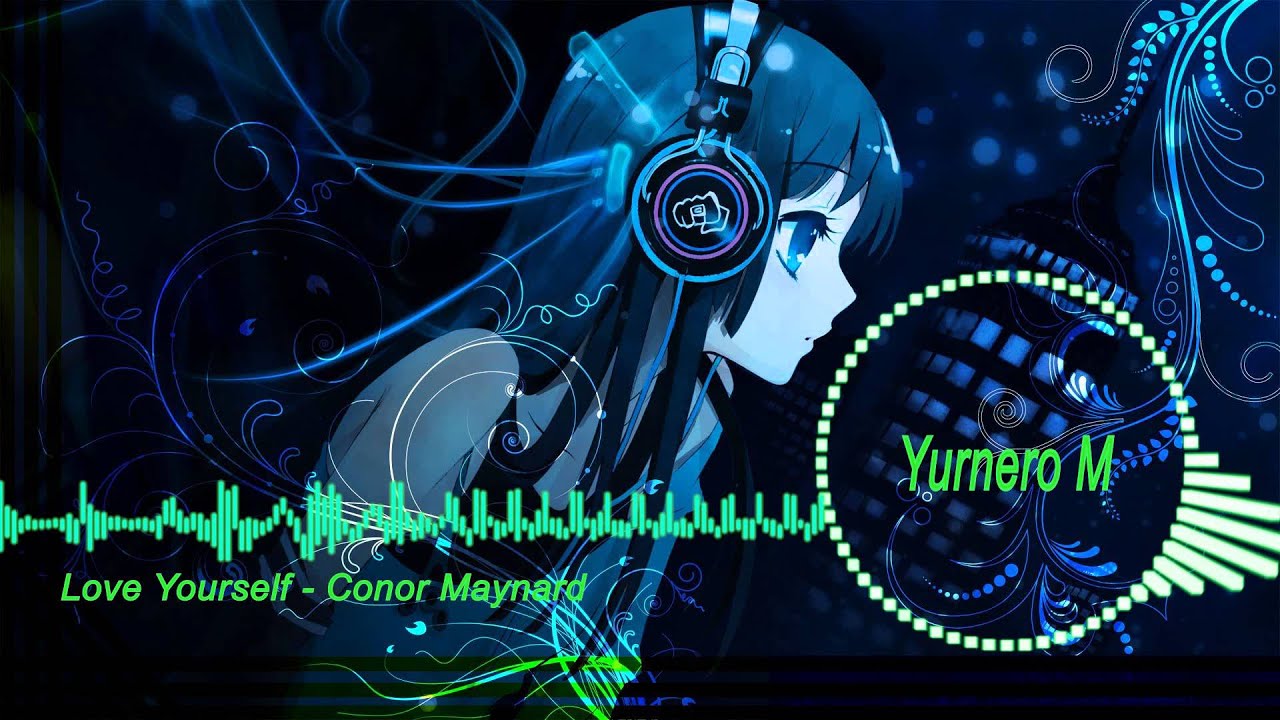Nightcore - Love Yourself - Cover by Conor Maynard