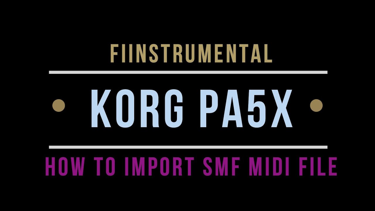 Импорт файла SMF-Midi Korg Pa5x