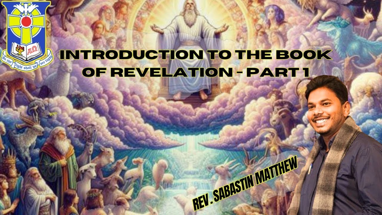Introduction to the Book of Revelation part-1 | Rev. Sabastin Matthew 