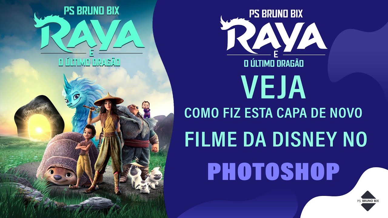 Raya E O Último Dragão | Capa de filme Feito No Photoshop (Disney in PS Bruno Bix) 2021