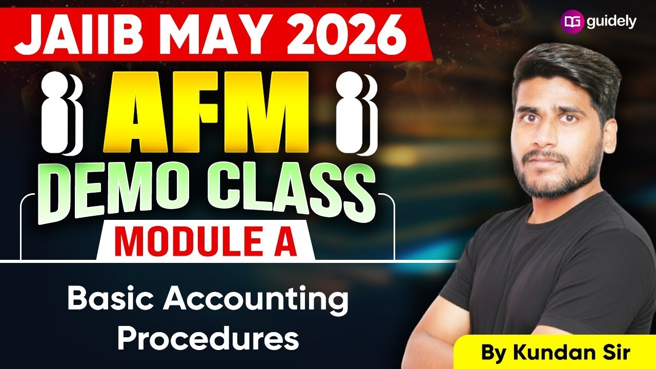 JAIIB May 2026 | AFM | Module A | Basic Accounting Procedures | By Kundan Sir