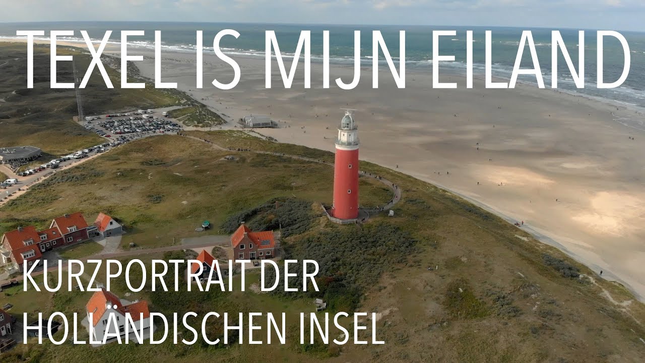 Texel - Portrait der Insel
