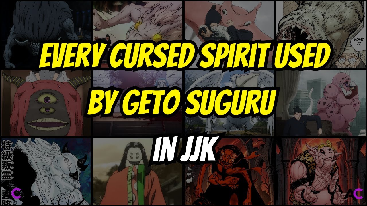 Every Curse used by Geto Suguru in JJK ||Jujutsu Kaisen||