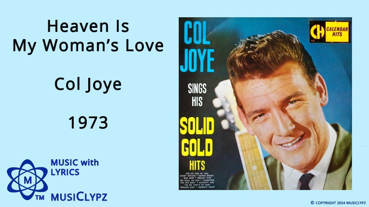 Heaven Is My Woman's Love - Col Joye 1973 HQ Lyrics MusiClypz