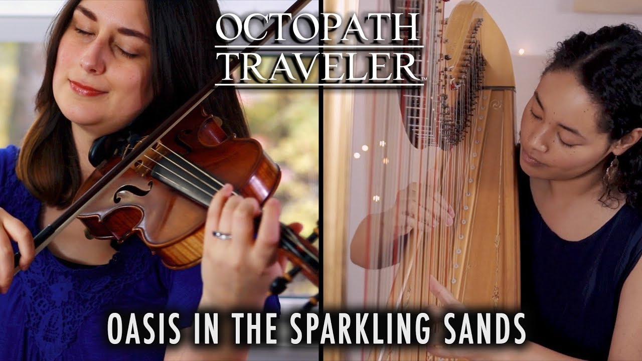 Octopath Traveler: Oasis in the Sparkling Sands - Featuring Harpsona (Harp + Strings)
