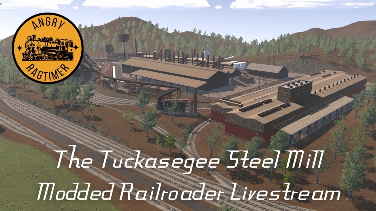 The Tuckasegee Steel Mill Mod | Modded Railroader Livestream!