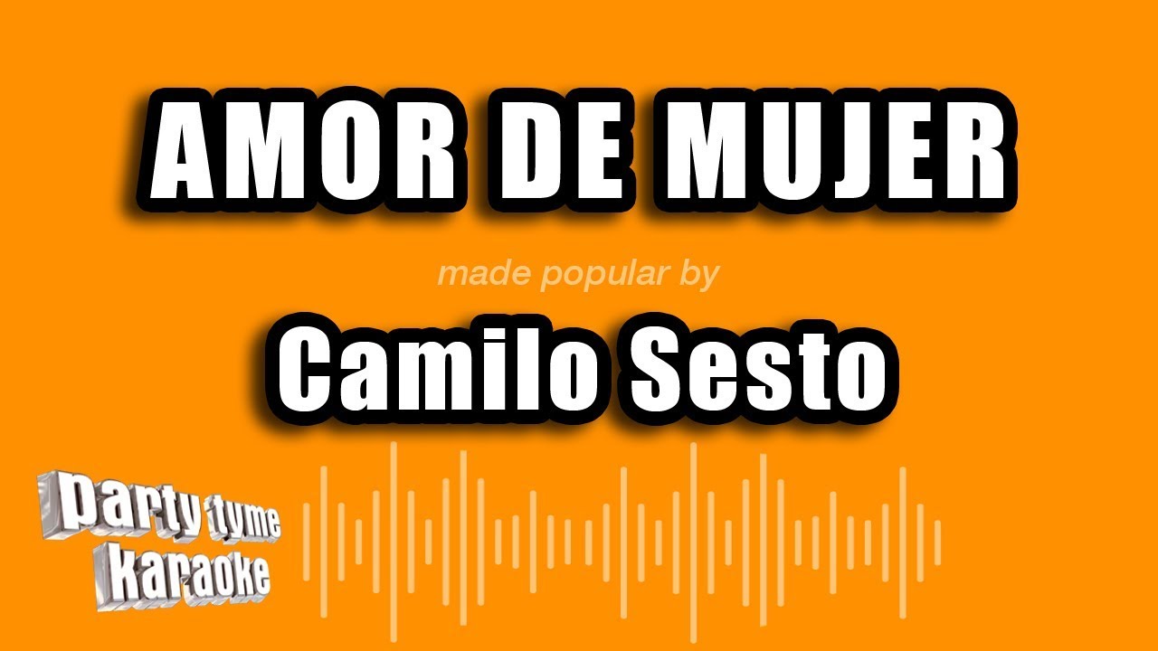 Camilo Sesto - Amor De Mujer (Versión Karaoke)