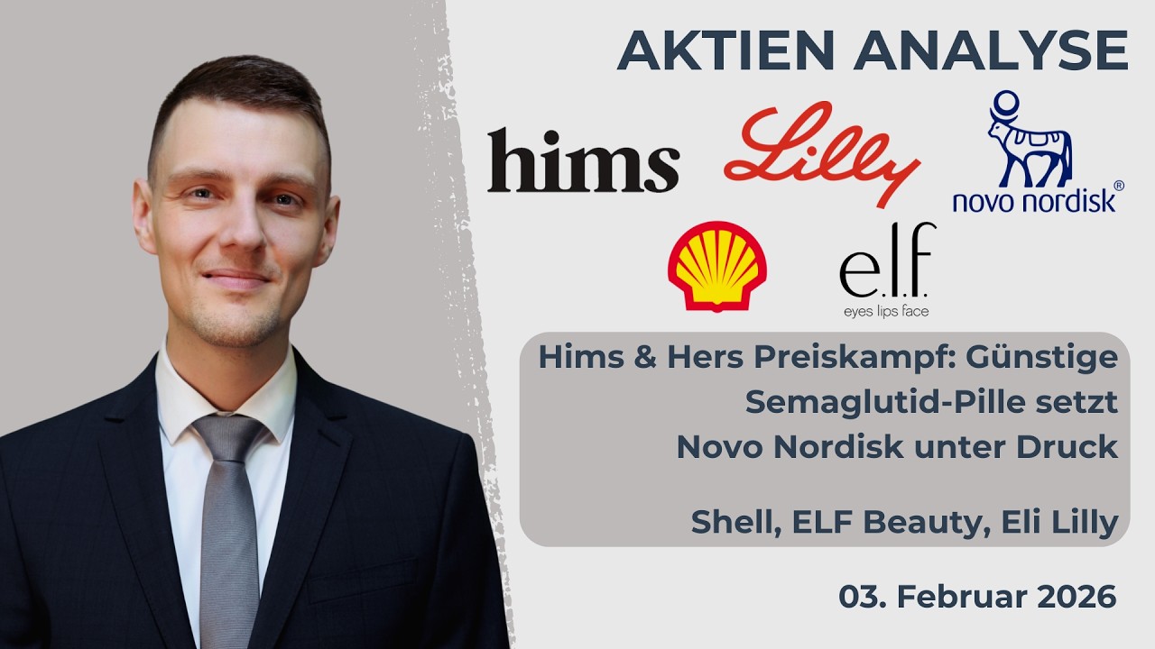 Hims & Hers Aktie - Abnehmpille, Novo Nordisk Aktie, Eli Lilly Aktie, ELF Aktie, Shell Aktie