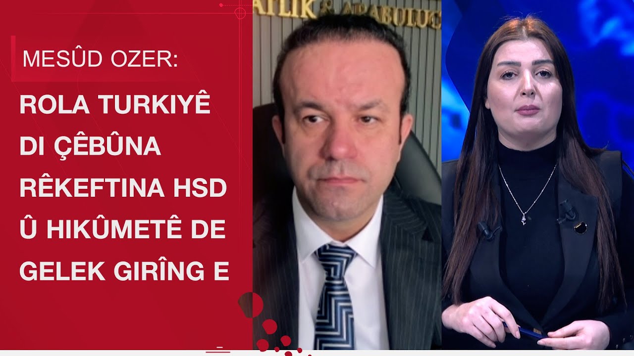 Mesûd Ozer: Rola Turkiyê di çêbûna rêkeftina HSD û Hikûmetê de gelek girîng e