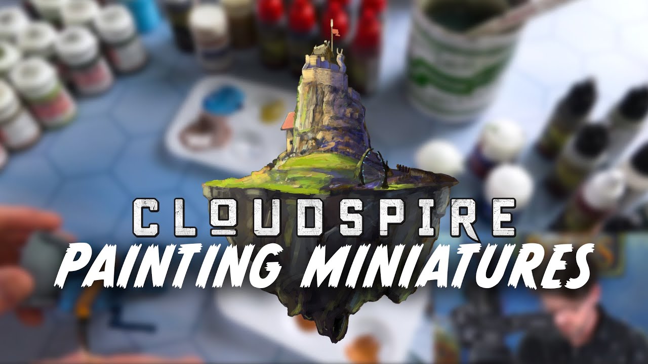 We're Painting Cloudspire Miniatures!