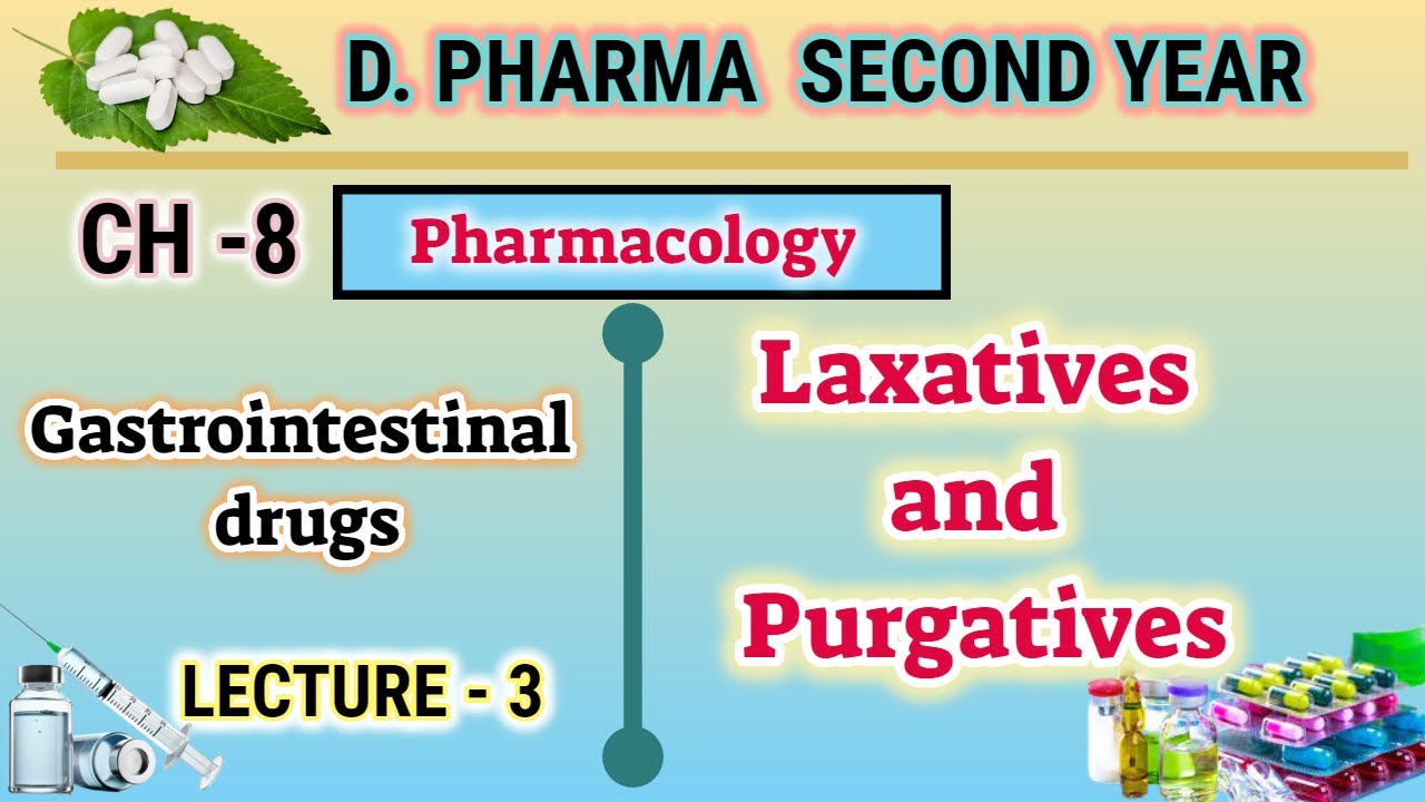 Laxatives and purgatives | CH-8 | L-3 | Pharmacology | Gastrointestinal drugs | D.Pharm second year