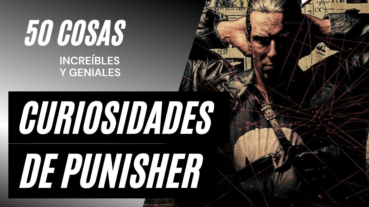 Los 50 datos que quizás no conocías de The Punisher