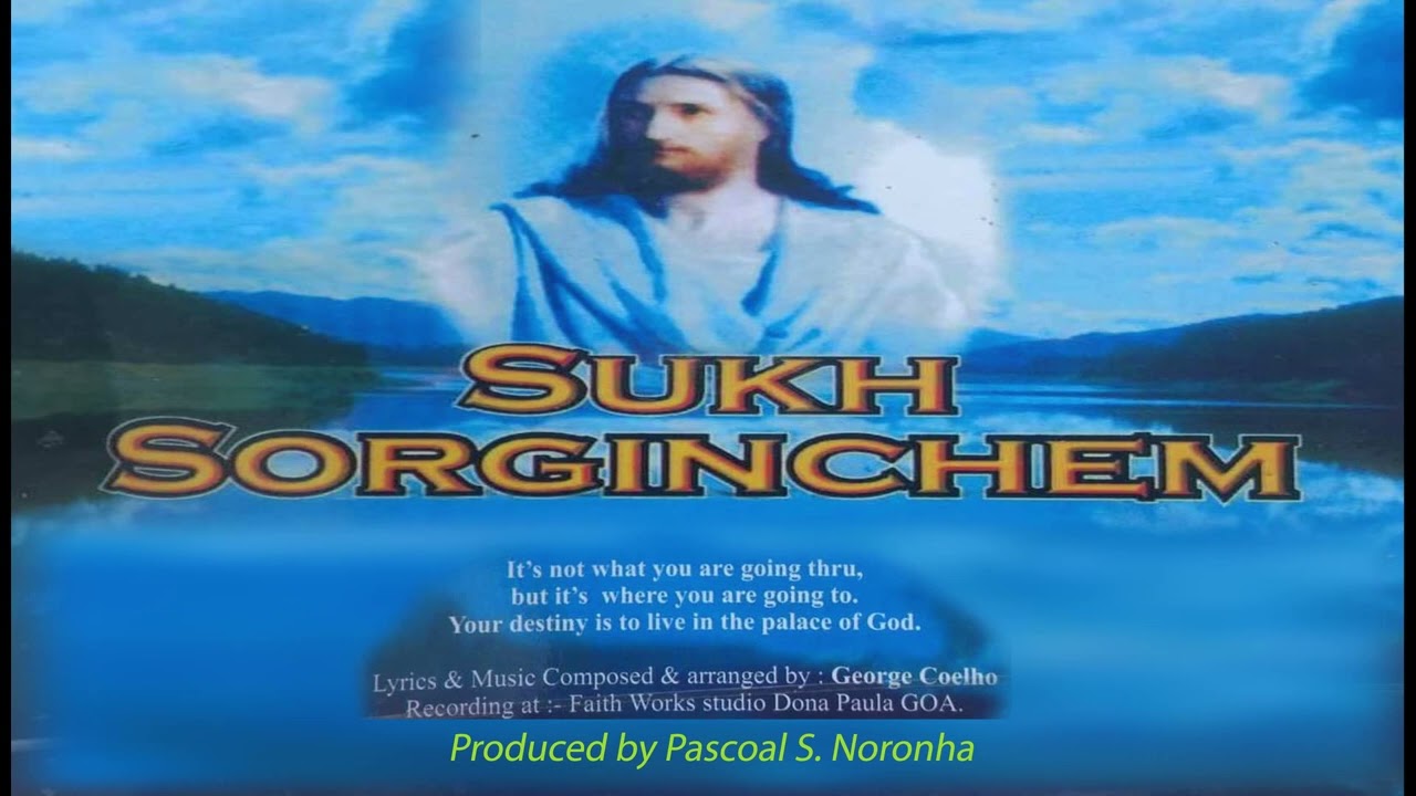 SUKH SORGINCHEM featuring George Coelho in Pascoal S.Noronha's first gospel album #konkanisongs