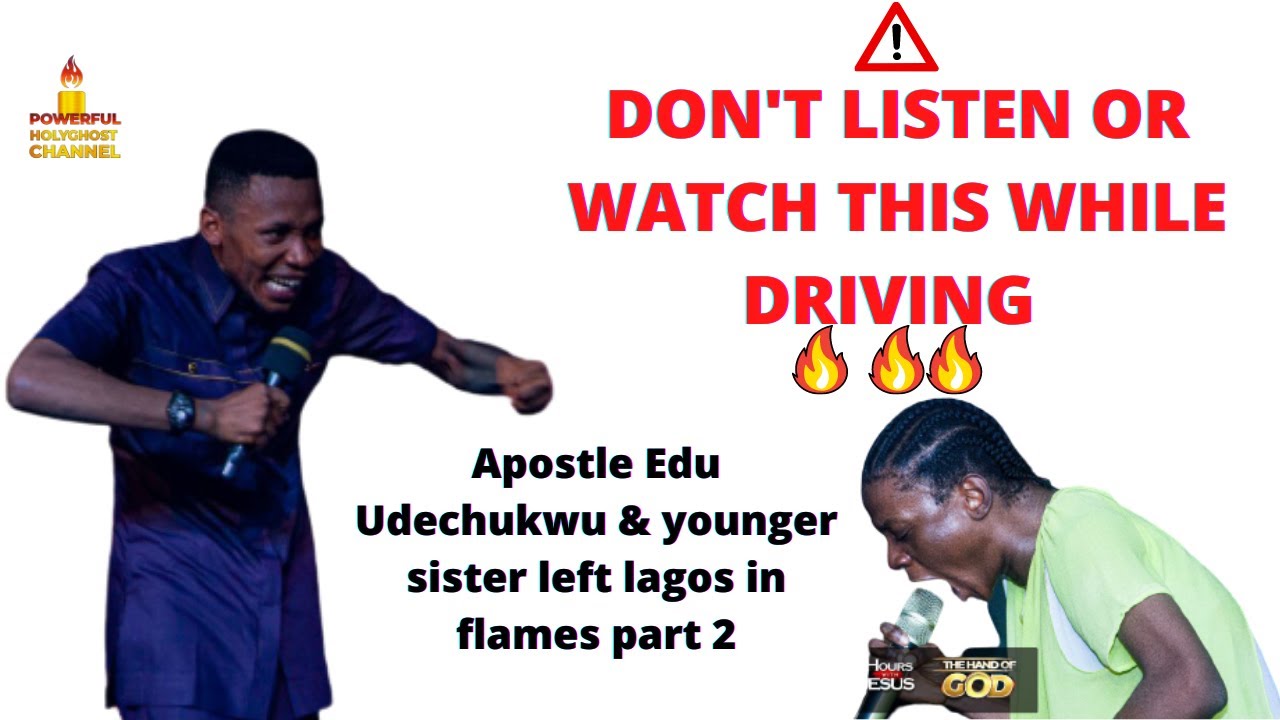 Apostle Edu Udechukwu & Younger Sister Left Lagos In Flames Part 2 🔥🔥🔥😭😭😭