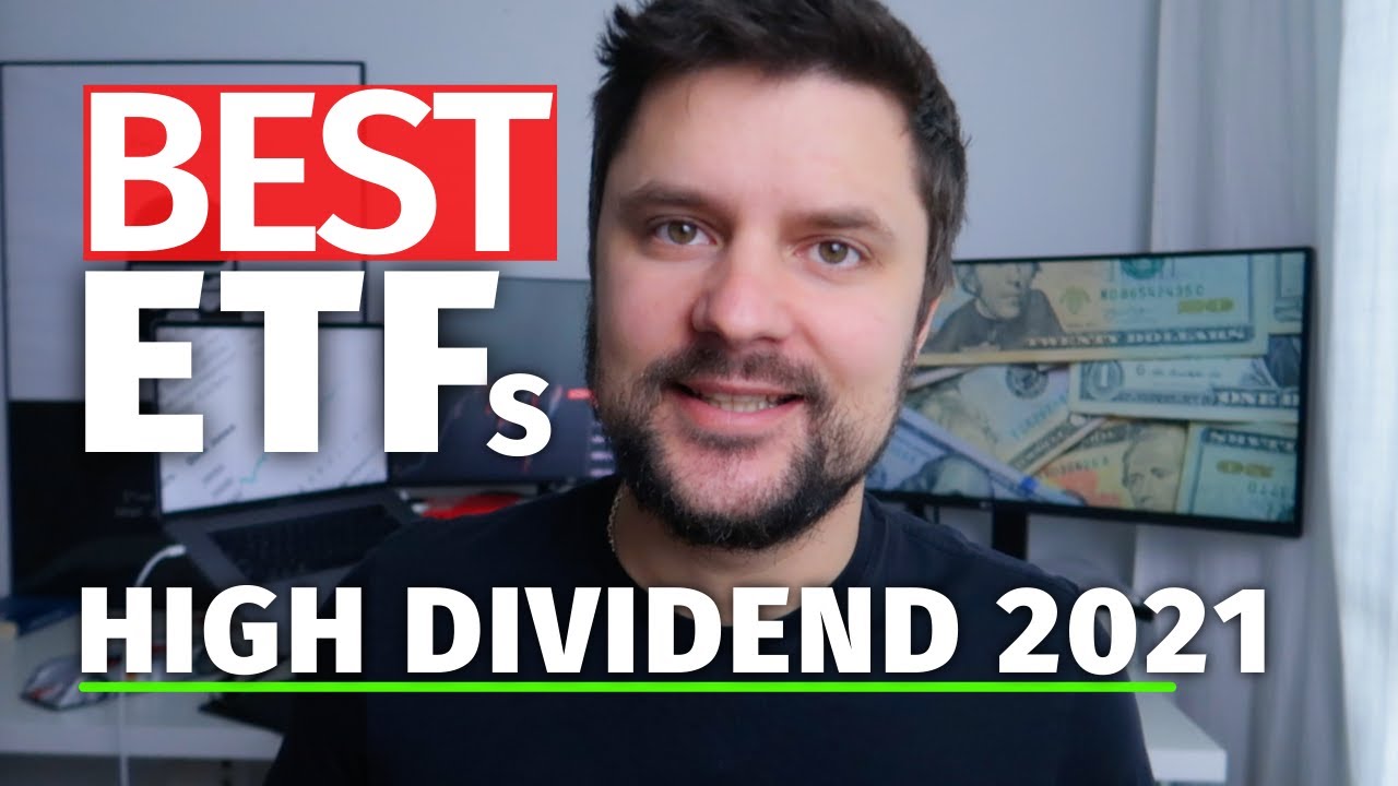 BEST HIGH DIVIDEND ETFs 2021 (Dividend Investing)
