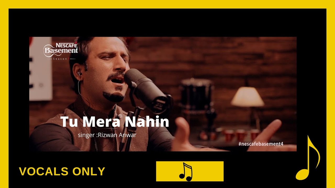 Tu Mera Nahin |NESCAFÉ Basement | Vocals Only | tu mera nahi | Mera Naam Yousaf Hai Ost | full song