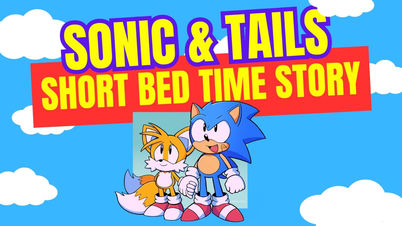 Kids Bedtime Story Audio - Sonic Kids Bedtime Story - Sonic and Tails: The Starry Night Adventure