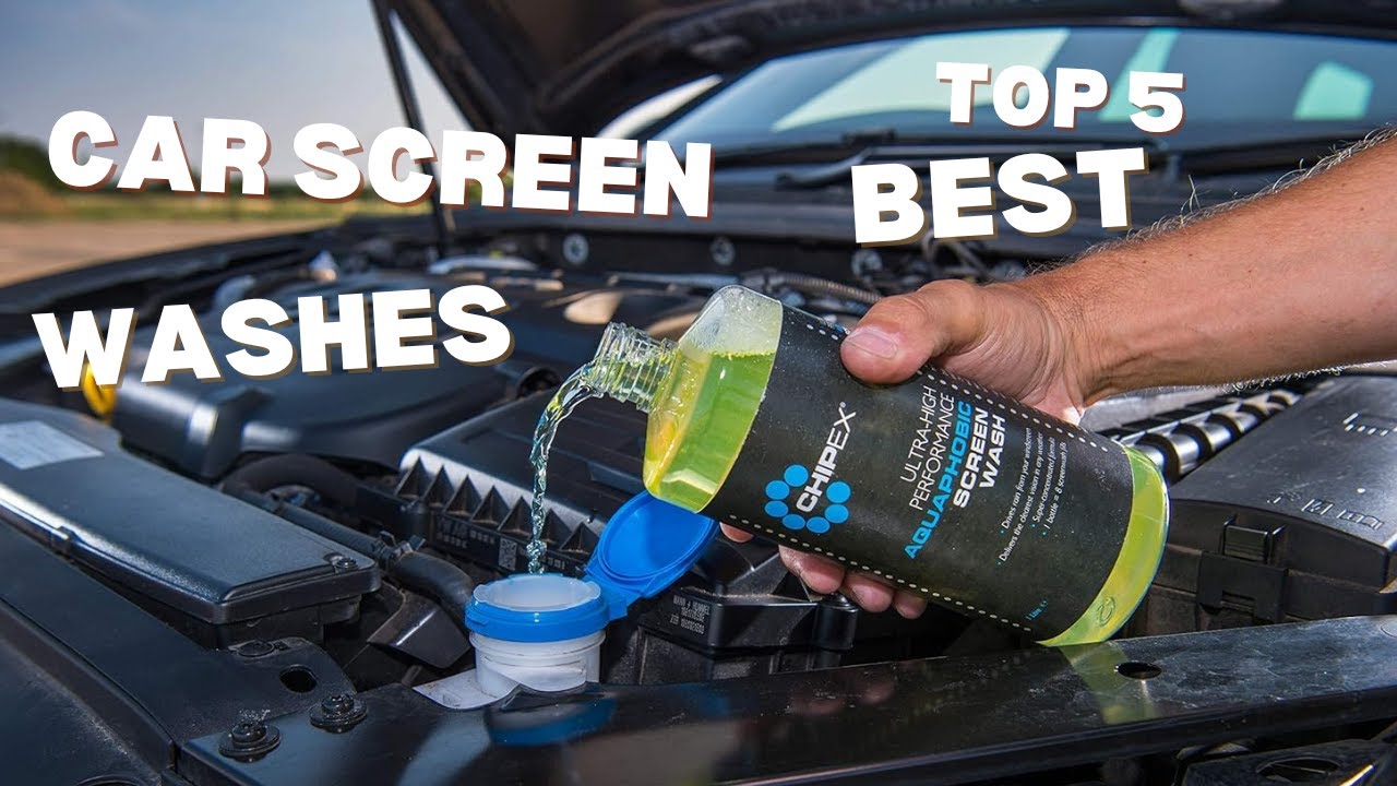 🟢 Top 5 Car Screen Washes in the UK
