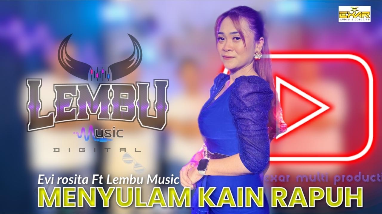 MENYULAM KAIN YANG RAPUH - EVI ROSITA || LEMBU MUSIK ||