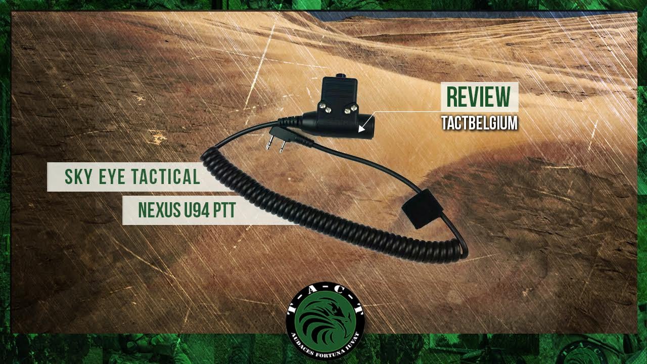 Sky eye tacical NEXUS U94 PTT extended durability test