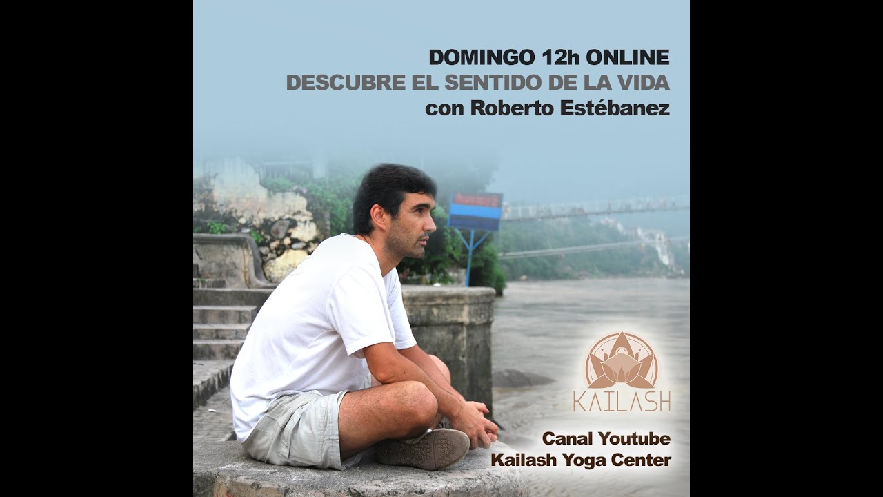 TU PSIC&Oacute;LOGO EN CASA | CHARLA 6 | Descubre el sentido de la vida | con Roberto Est&eacute;banez