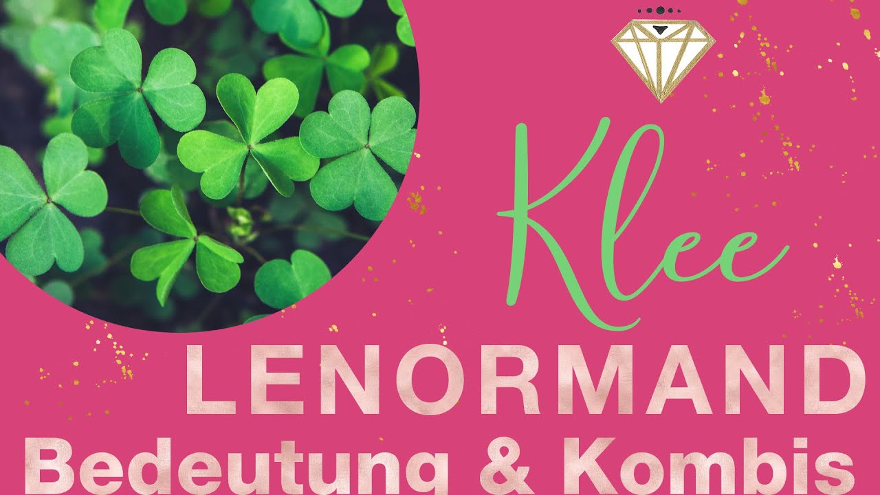 Lenormand der KLEE ☘️ (Karte 2) - Bedeutungen & Kombinationen