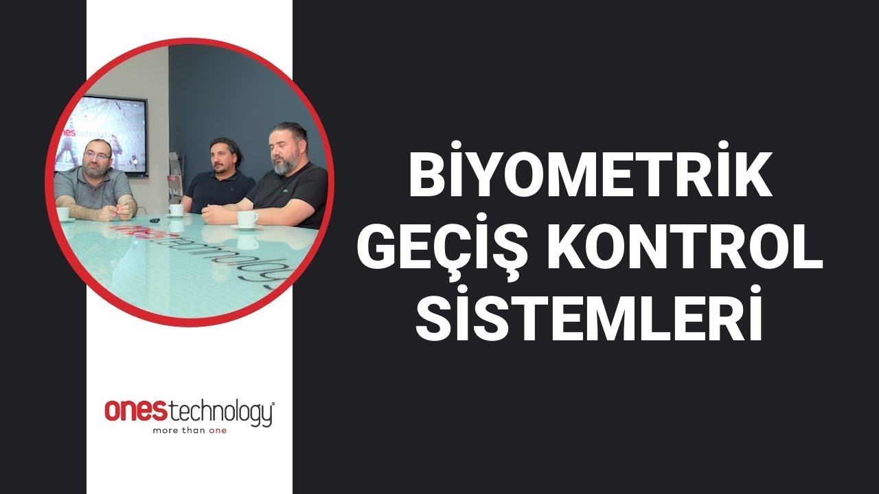 Biyometrik Geçiş Kontrol Çözümleri / Ones Technology