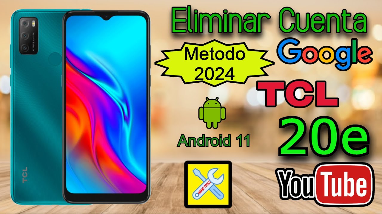 TCL 20e (2024) FRP, Eliminar Cuenta Google, Android 11