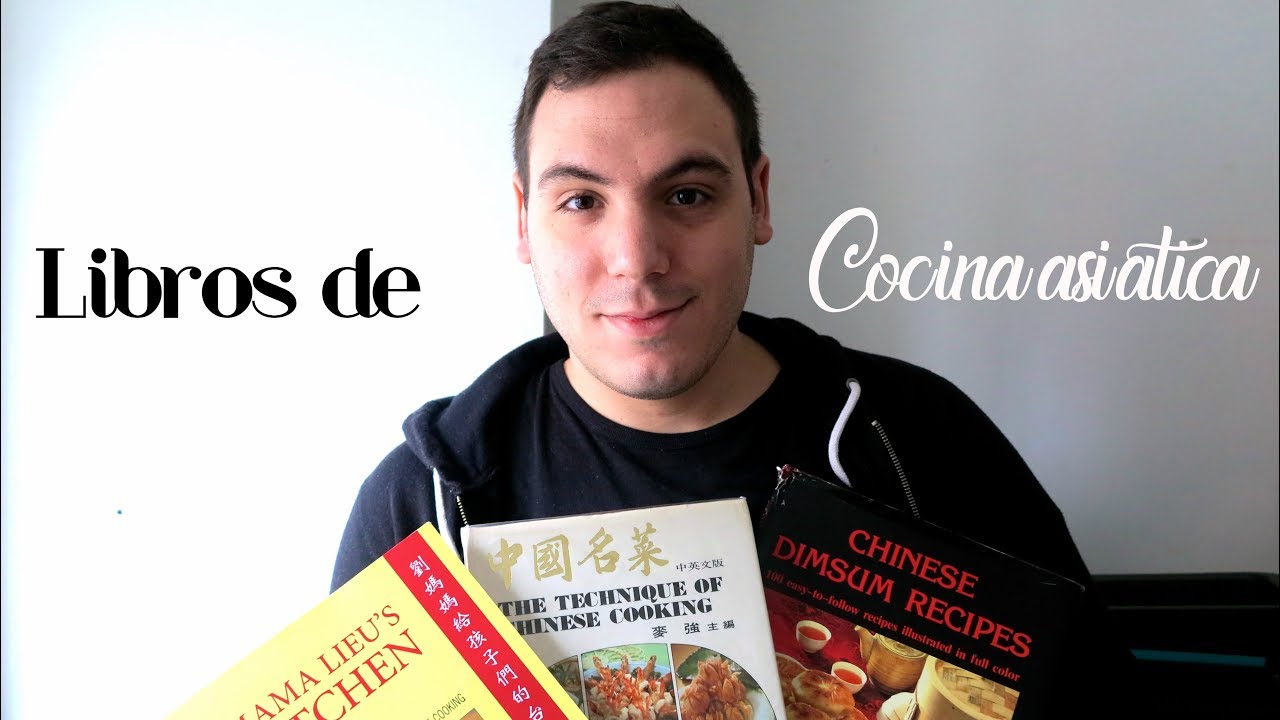 Mi Selecci&oacute;n de Libros de Cocina Asi&aacute;tica - Mis Consejos para Elegir un Buen Libro de Recetas Chinas