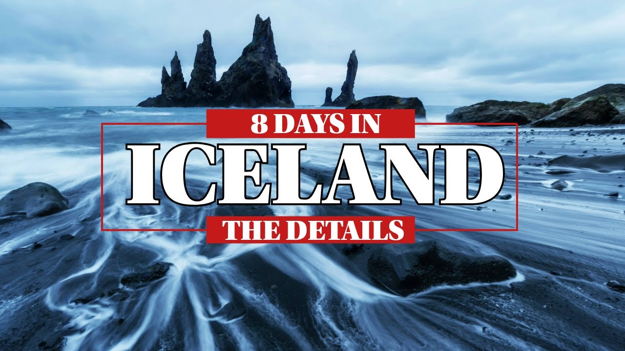8 Amazing Days in Iceland - The Details