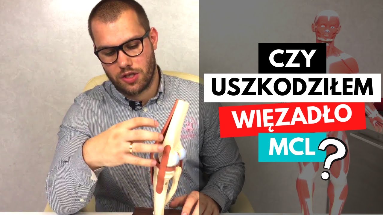 CZY USZKODZIŁEM WIĘZADŁA POBOCZNE PISZCZELOWE (MCL) W KOLANIE? - TOP 3 OZNAKI !