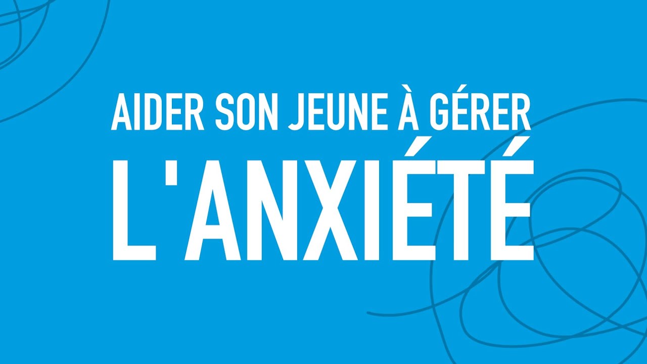 L'anxiété des ados | Témoignages de parents